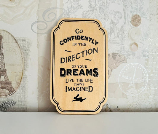 East of India wooden plaque - go confidently in the direction of your dreams