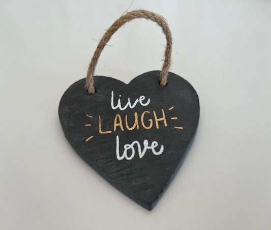 Heart shaped slate plaque - live laugh love