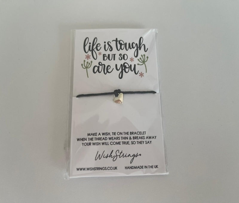 Wishstrings wish bracelet - life is tough but so are you